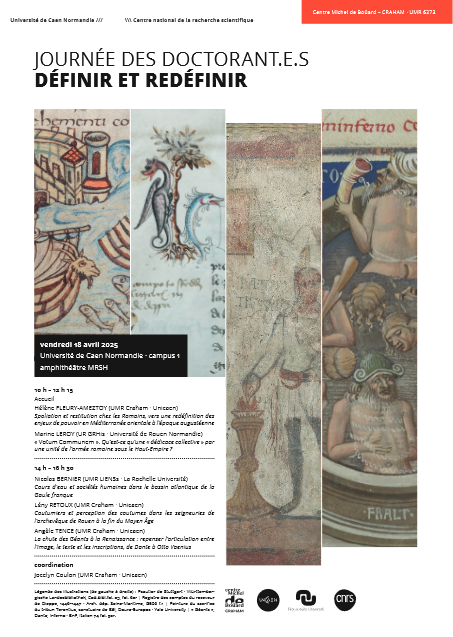 « Journée des doctorant.e.s 2025 : Définir et redéfinir » par le Centre Michel de Boüard – CRAHAM · UMR 6273 à la MRSH de Caen le 18 avril 2025