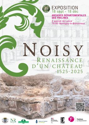 « Noisy, Renaissance d'un château 1525-2025 » aux Archives départementales des Yvelines du 18 septembre au 18 décembre 2025