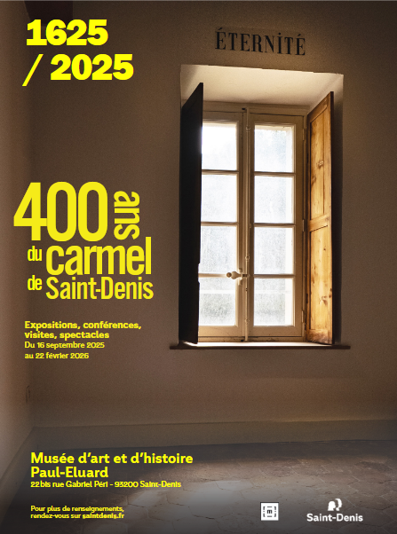 « 400 ans du carmel de Saint-Denis » au Musée d’art et d’histoire Paul-Eluard du 16 septembre 2025 au 22 février 2026