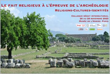 « Le fait religieux à l’épreuve de l’archéologie. Religions, Cultures, Identités » du 26 au 28 novembre 2025 au  Musée de l’Homme, à Paris