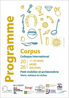 «&nbsp;Petit mobilier et archéométrie : méthodes, problématiques et perspectives » à Orléans du 17 au 20 mars 2026