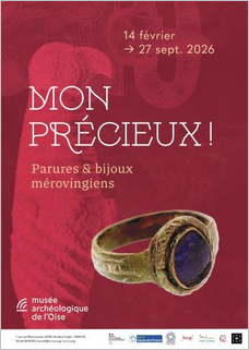 « Mon précieux ! Parures et bijoux mérovingiens » à Vendeuil-Caply (Hauts-de-France) du 14 février au 27 septembre 2026