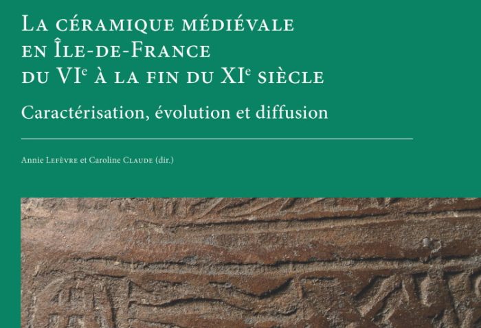 Publication : La céramique médiévale en Île-de-France du VIᵉ à la fin du XIᵉ siècle