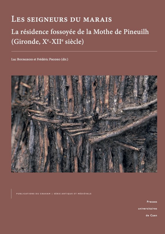 Conférence sur « Les seigneurs du marais – La résidence fossoyée de la Mothe de Pineuilh » par Frédéric Prodéo le 11 février à Mérignac