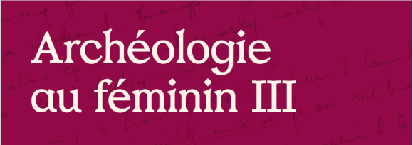 Appel à communication : Archéologie au féminin au musée d’Archéologie nationale le vendredi 6 mars 2026