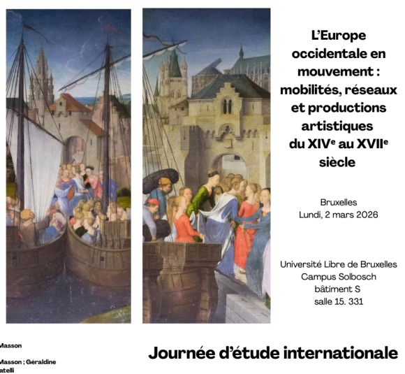 « L’Occident en mouvement : mobilités, réseaux et productions artistiques du XIVᵉ au XVIIᵉ siècle&nbsp;» à Bruxelles le 2 mars 2026